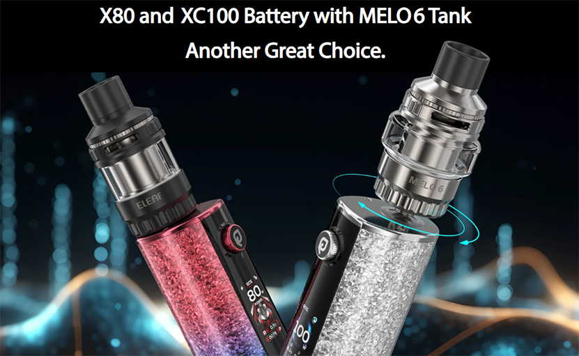 Eleaf iStick X80 Kit and Eleaf iStick XC100 Kit with Melo 6 Tank
