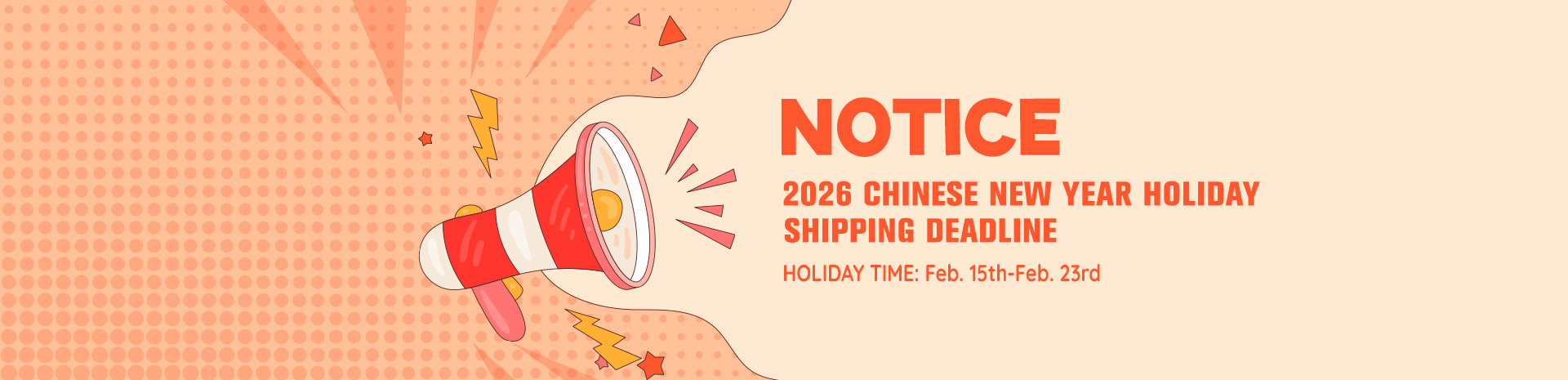 2026 Chinese New Year Holiday and Shipping Deadline Notice