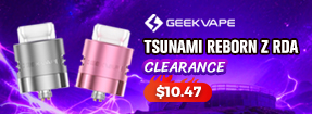 GeekVape Tsunami Reborn Z RDA Clearance