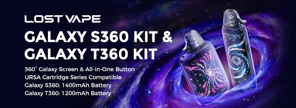 Lost Vape Galaxy S360 Pod Kit and Lost Vape Galaxy T360 Pod Kit